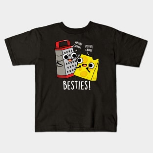 Besties Funny Cheese Grater Puns Kids T-Shirt